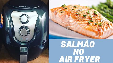 Salm O Na Air Fryer Muito F Cil E R Pido Youtube