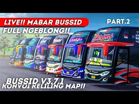 LIVE MABAR BUSSID KONVOI KELILING MAP Bus Simulator Indonesia YouTube