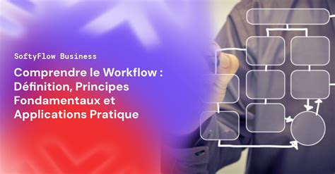 Les 12 Meilleurs Logiciels Workflow Pour Votre Entreprise