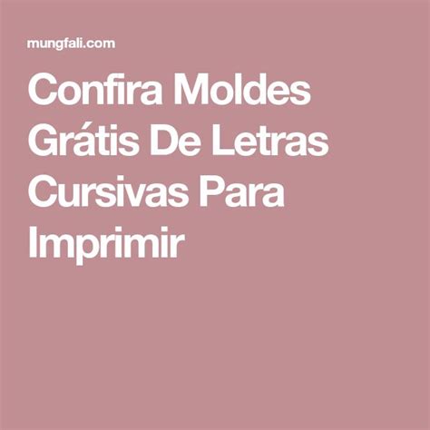 The Words Confra Moldes Gratis De Letras Cursivas Para Imp