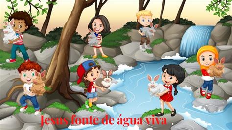 Hora Kids Jesus Jesus fonte de água viva YouTube