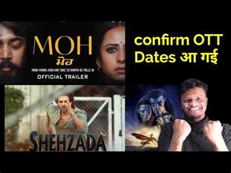 MOH OTT Release Date Shehzada OTT Release Date Avatar 2 OTT Release