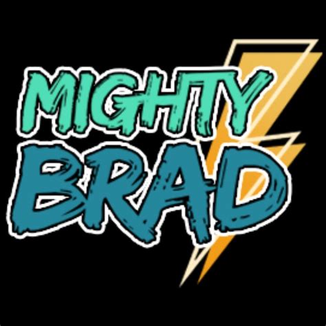 Mighty Brad Podcast Mighty Brad Listen Notes