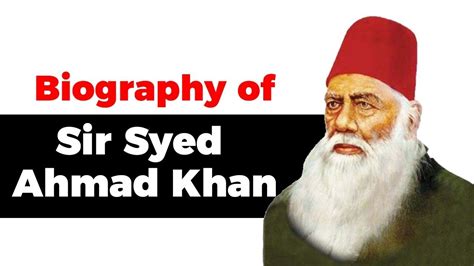 Biography Of Sir Syed Ahmad Khan 19th Century Philosopher And