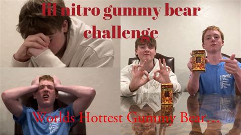 Lil Nitro Challenge The Worlds Hottest Gummy Bear Never Again