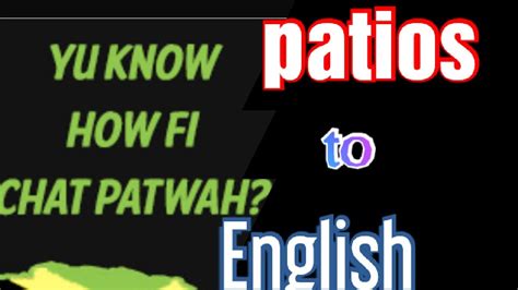 Jamaican Patoispatwah Translate To English Youtube