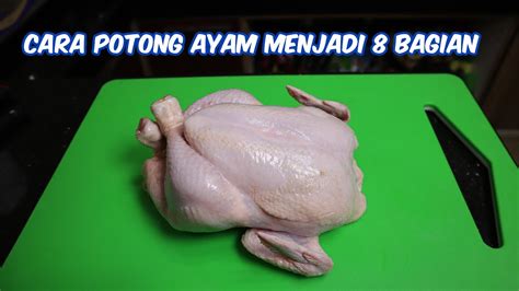 Cara Potong Ayam Menjadi 8 Bagian Youtube