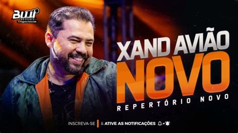 Xand AviÃo Novembro 2023 Cd Novo Repertorio Novo Cd Atualizado Cd Novo Do Xand Youtube