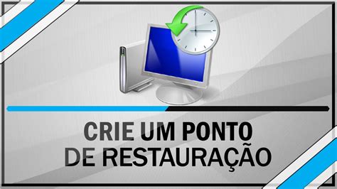 Como Criar Um Ponto De Restaura O E Restaurar O Windows Youtube