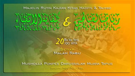 MAJELIS RUTIN KAJIAN KITAB HADITS TAUHID KITAB RIYADHUS SHALIHIN