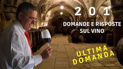 Domande E Risposte Sul Vino Ultima Domanda Tutorial Vino Youtube