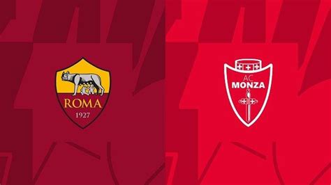 Jadwal Liga Italia Roma Vs Monza Head To Head Dan Prediksi Susunan