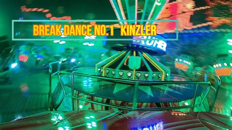 Break Dance No Kinzler Onride Karlsruhe Fr Hjahrsmess Youtube