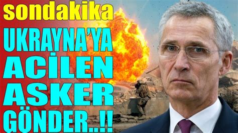 sondakika UKRAYNAYA ACİLEN ASKER GÖNDER NATO AÇIKLADI YouTube