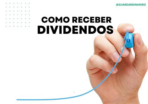 Como Receber Dividendos Guia Definitivo