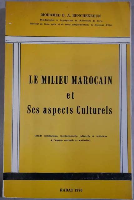 Livre Le Milieu Marocain Et Ses Aspects Culturels Benchekroun Mohamed