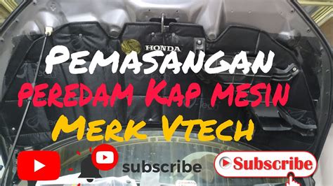 Pemasangan Peredam Vtech Kap Mesin Honda Mobilio Atau Brio Facelift