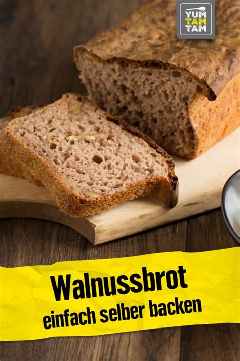 Walnussbrot Einfach Selber Backen Walnussbrot Walnussbrot Rezept