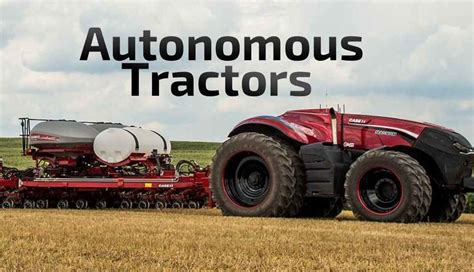 This self-driving, autonomous driverless tractor concept, could revolutionize agriculture - Tech ...