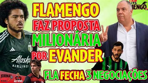 Jnvvp Ao Vivo Proposta Absurda Por Evander Flamengo Fecha