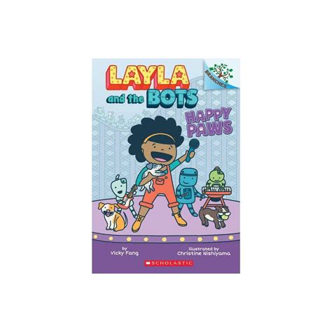 Happy Paws A Branches Book Layla And The Bots 1 1 By Vicky Fang