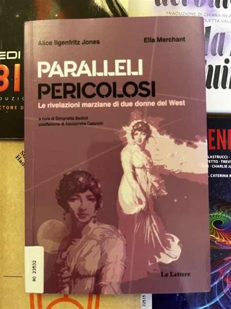 Paralleli Pericolosi Le Rivelazioni Marziane Di Due Donne Del West