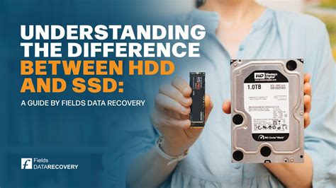 Understanding The Difference Between Hdd And Ssd A Guide By Fields