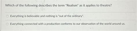 Solved Which Of The Following Describes The Term Realism