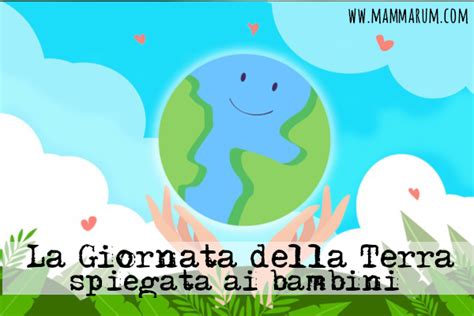 La Giornata Della Terra Spiegata Ai Bambini Mammarum