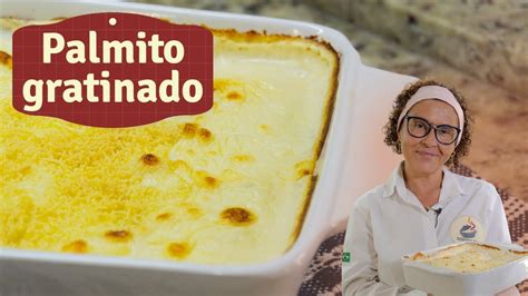 Palmito Gratinado Uma Forma Inovadora E Deliciosa De Fazer Palmito