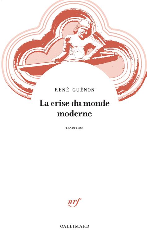 La crise du monde moderne René Guénon Cairn info