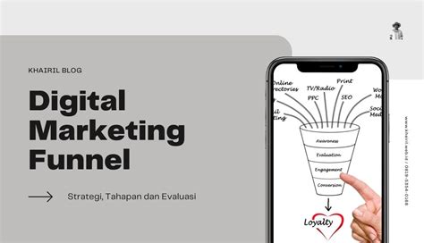 Digital Marketing Funneling Strategi Tahapan Dan Evaluasi Khairil