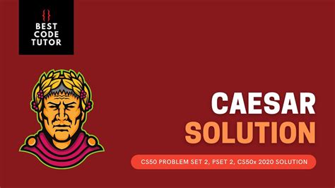 Cs50 Caesar Problem Set 2 Pset2 Walkthrough Step By Step Solution