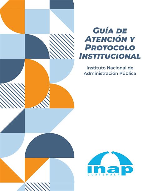 Guía de protocolo y atención institucional by Instituto Nacional de