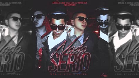 Encee El Nene De La Voz Ft Mayckol Nada Serio Prod By La Casita