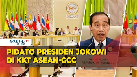 Isi Pidato Presiden Jokowi Di KTT ASEAN GCC Singgung 4 Hal Salah