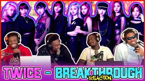 Twice「breakthrough」music Video Reaction Youtube