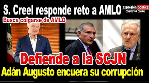 Santiago Creel Le Responde Reto A L Pez Obrador Defiende A Scjn Y