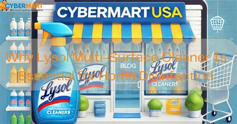 Why Lysol Multi Surface Cleaner Is Essential For Home Disinfection