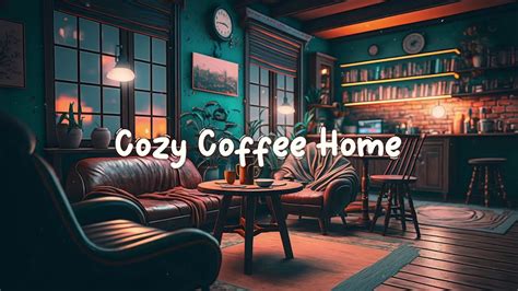 Cozy Coffee Home ☕ Calming Chill Lofi Hip Hop Mix Beats To Relax