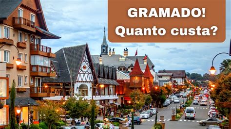 Quanto Custa Viajar Para Gramado Pre Os De Todos Os Principais Custos