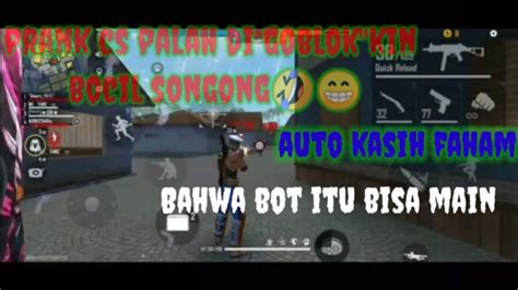 Prank Cs Renk Palah Ketemu Bocil Songong Auto Kasih Faham Youtube