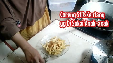 Biar Gak Perlu Jajan Di Luar Cara Buat Stik Kentang Yg Disukai Anak