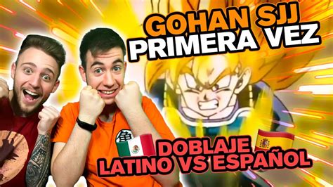 EspaÑoles Reaccionan Al Doblaje Latino Vs EspaÑol De Dragon Ball Gohan Se Transforma En Ssj