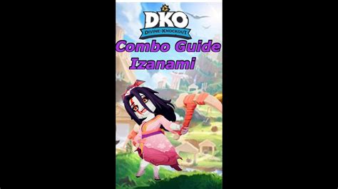 DKO Divine Knockout IZANAMI Combo Guide YouTube