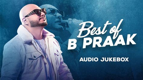 Best Of B Praak Audio Jukebox Latest Punjabi Songs 2020 Speed