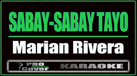 Sabay Sabay Tayo Marian Rivera Karaoke Youtube