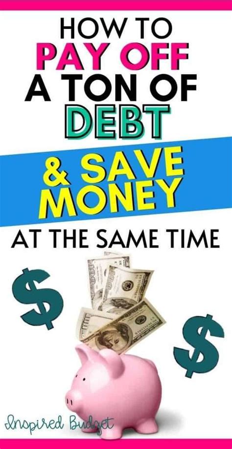 How To Pay Off Debt And Save Money At The Same Time Inspired Budget