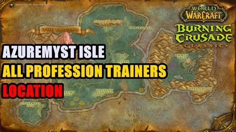 Azuremyst Isle All Profession Trainer Locations Wow Tbc Youtube