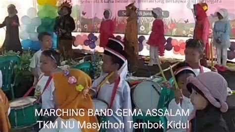 Marching Band Gema Assalam Tkm Nu Masyithoh Tembok Kidul Youtube